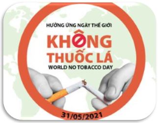 HƯỞNG ỨNG NGÀY THẾ GIỚI KHÔNG HÚT THUỐC LÁ 31/5/2022, TUẦN LỄ QUỐC GIA KHÔNG THUỐC LÁ 25 – 31/5/2022